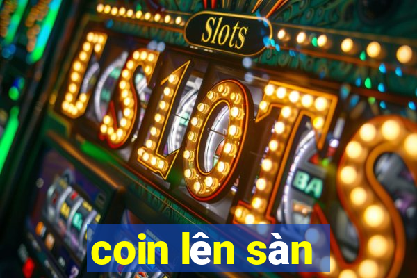 coin lên sàn