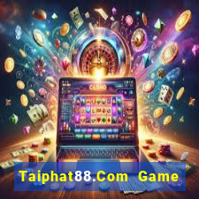 Taiphat88.Com Game Bài 3D