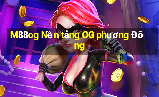 M88og Nền tảng OG phương Đông