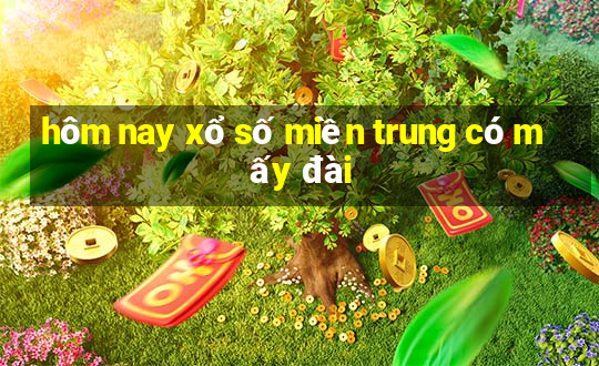 hôm nay xổ số miền trung có mấy đài