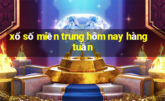 xổ số miền trung hôm nay hàng tuần