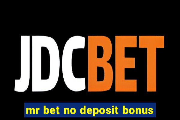 mr bet no deposit bonus