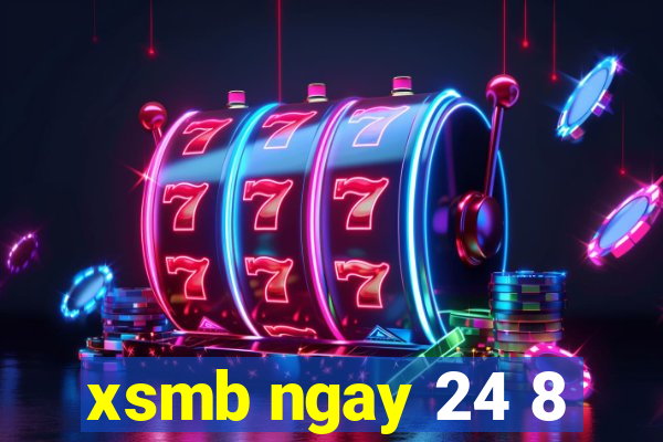 xsmb ngay 24 8