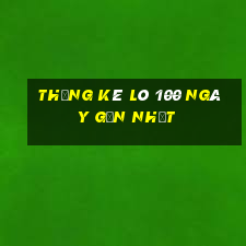 thống kê lô 100 ngày gần nhất