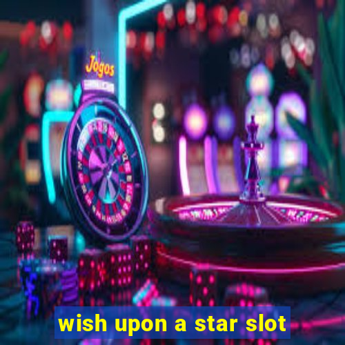 wish upon a star slot