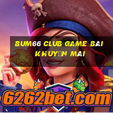 Bum66 Club Game Bài Khuyến Mãi