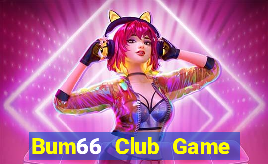 Bum66 Club Game Bài Khuyến Mãi