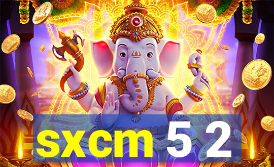 sxcm 5 2