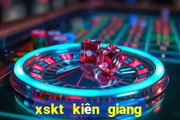 xskt kiên giang hôm nay