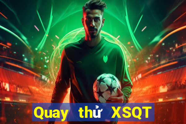 Quay thử XSQT ngày thứ năm