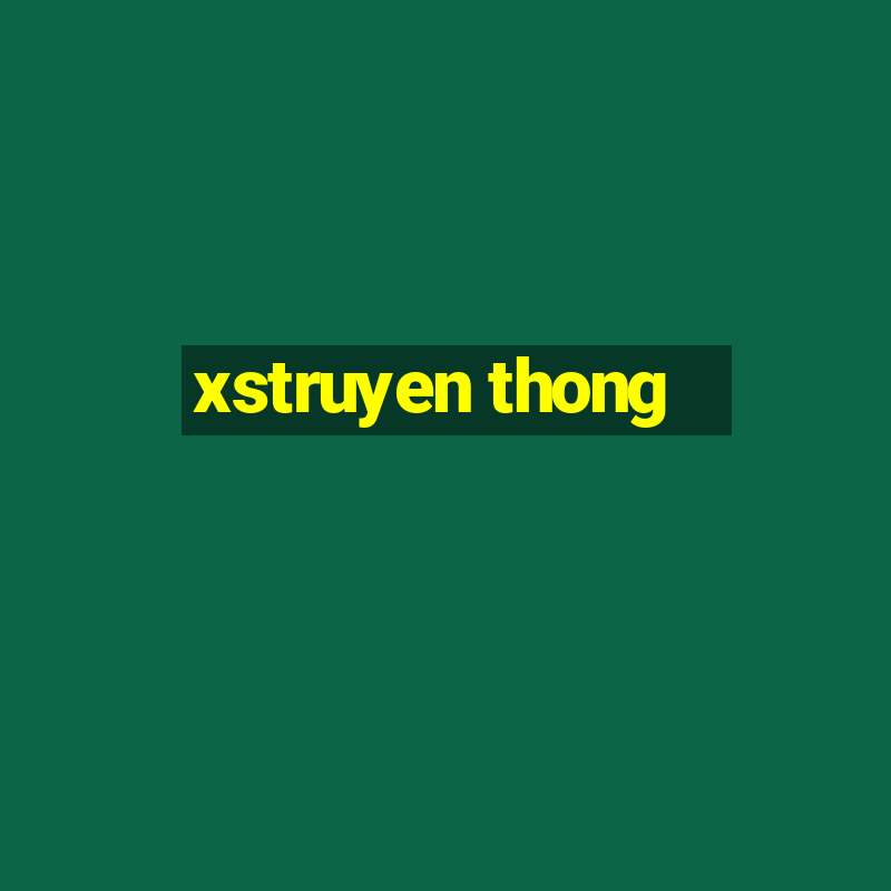 xstruyen thong