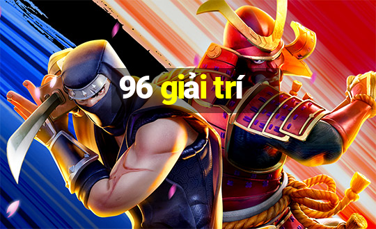 96 giải trí