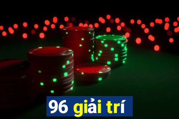 96 giải trí