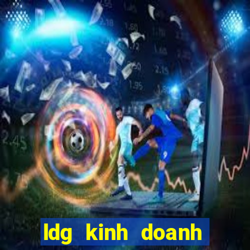 ldg kinh doanh bết bát