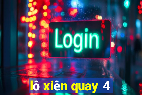 lô xiên quay 4