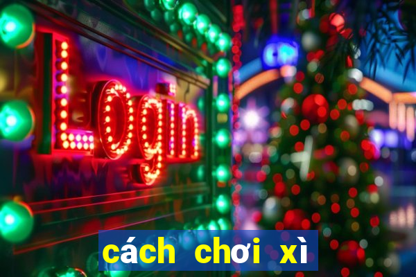 cách chơi xì tố hồng kông