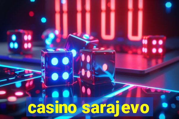 casino sarajevo