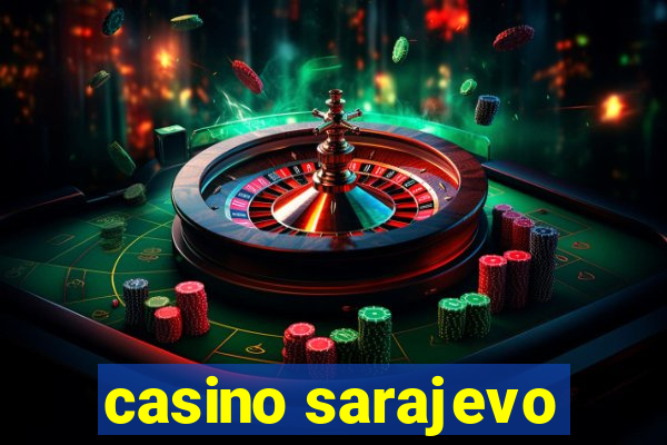 casino sarajevo