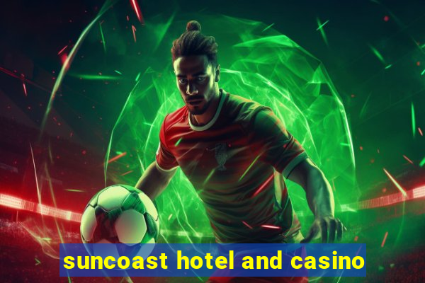 suncoast hotel and casino