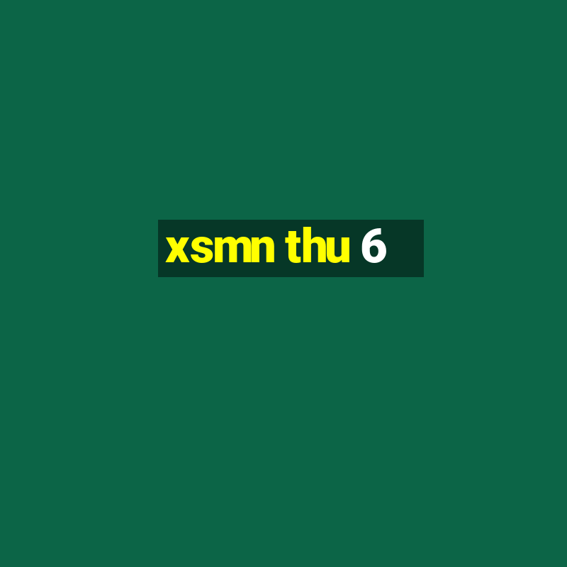 xsmn thu 6