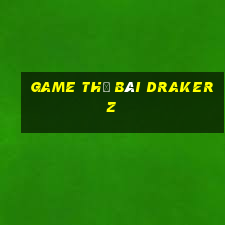 game thẻ bài drakerz