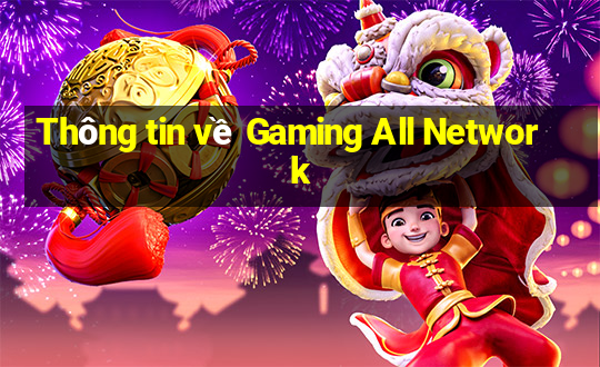 Thông tin về Gaming All Network