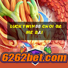 Luckywin88 Choi Game Bài