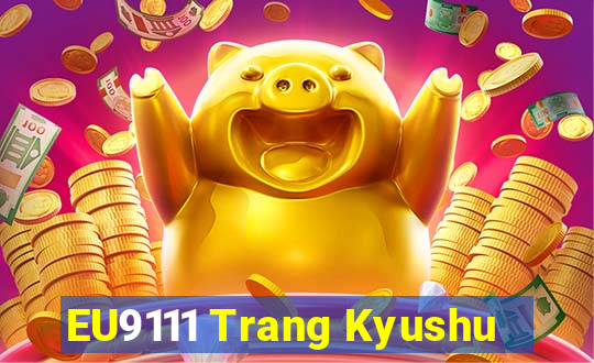 EU9111 Trang Kyushu