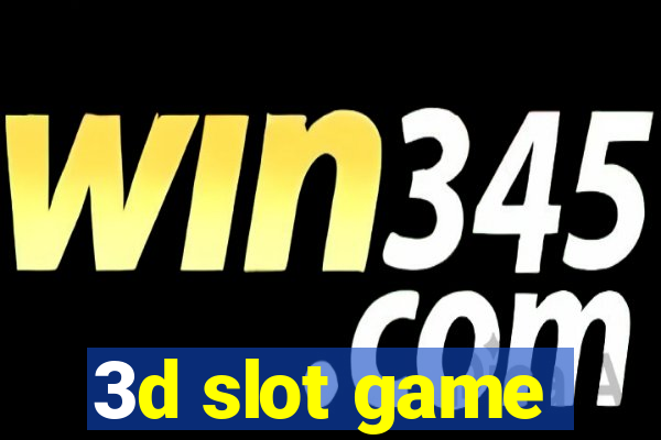 3d slot game