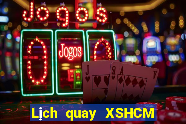 Lịch quay XSHCM ngày 19