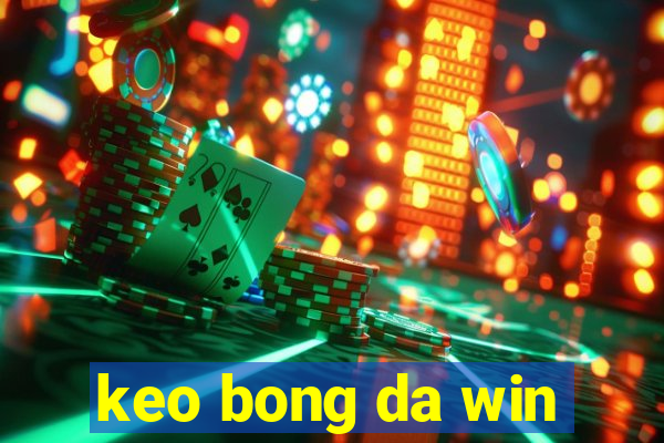 keo bong da win