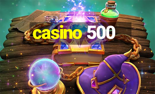 casino 500