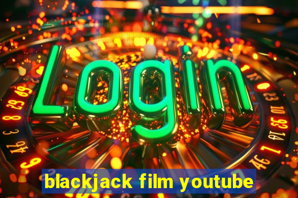 blackjack film youtube