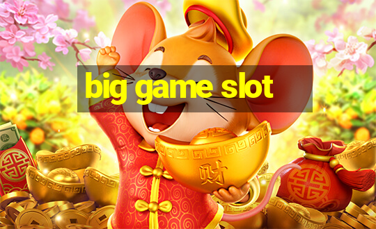 big game slot