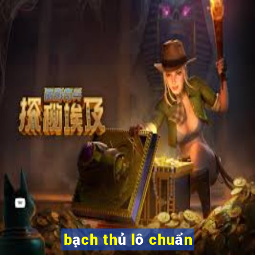 bạch thủ lô chuẩn