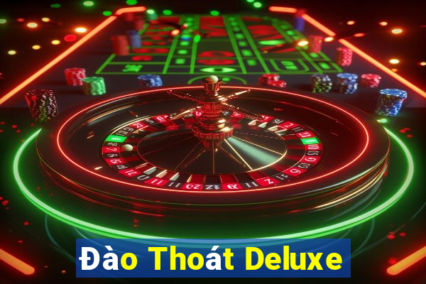 Đào Thoát Deluxe