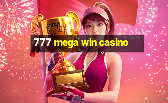 777 mega win casino