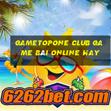 Gametopone Club Game Bài Online Hay