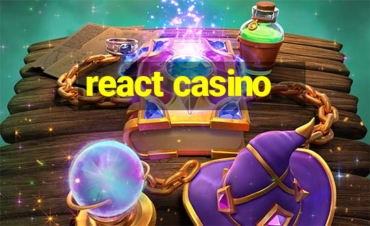 react casino