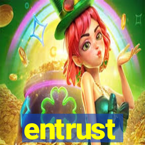 entrust