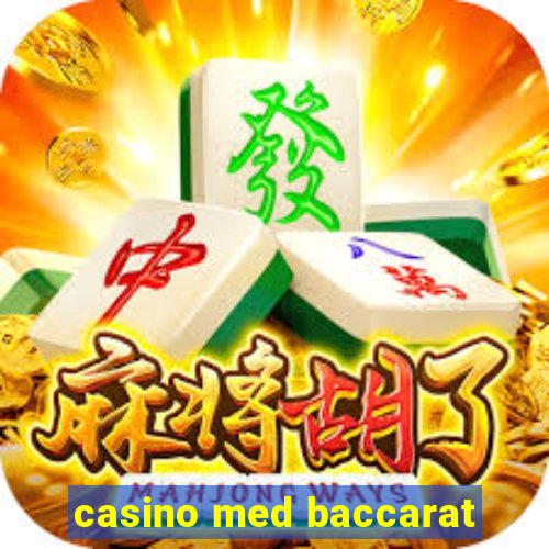 casino med baccarat