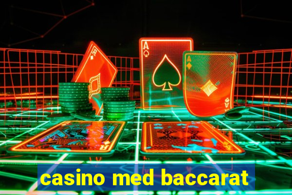 casino med baccarat