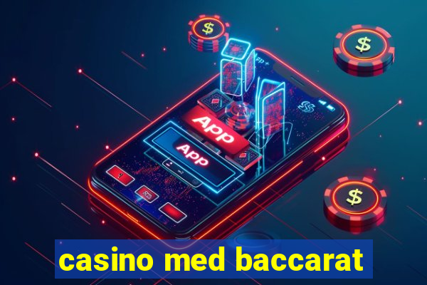 casino med baccarat