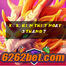 xổ số kiến thiết ngày 3 tháng 7