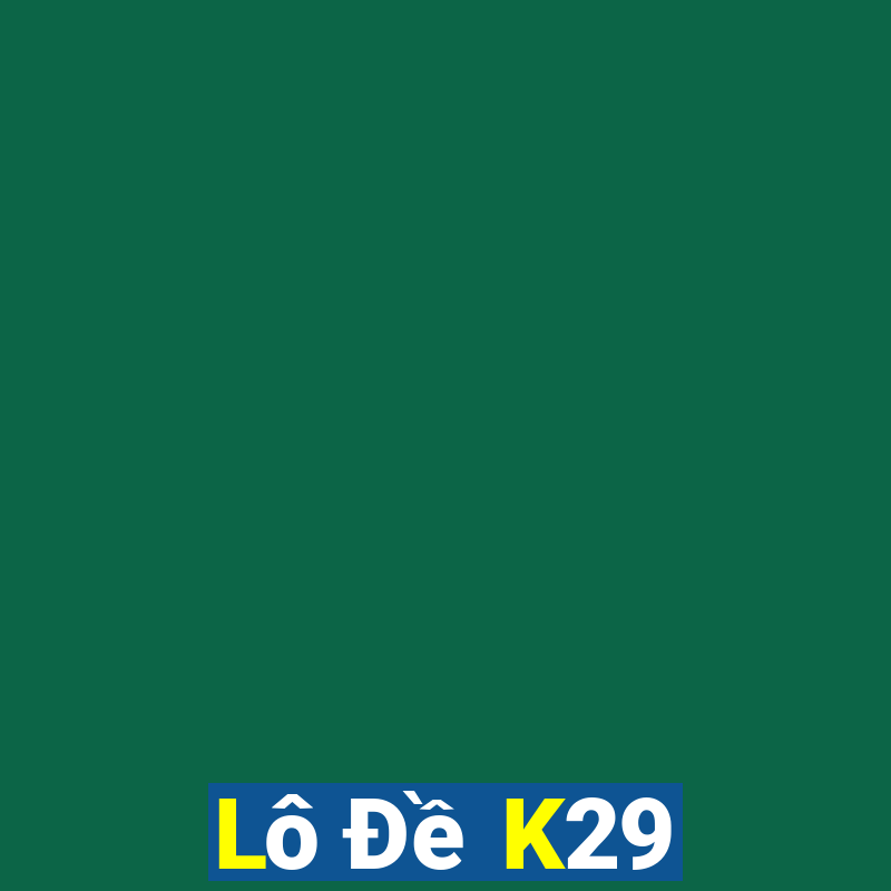 Lô Đề K29