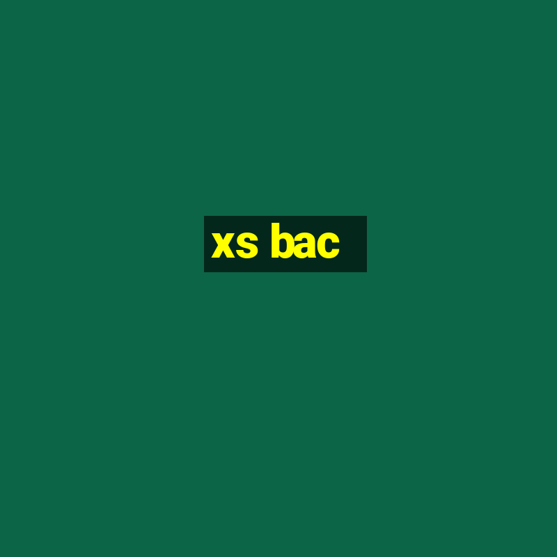 xs bac