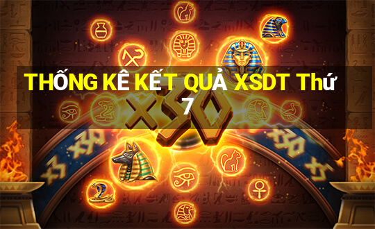 THỐNG KÊ KẾT QUẢ XSDT Thứ 7