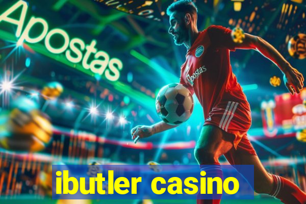 ibutler casino