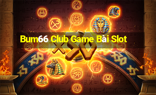 Bum66 Club Game Bài Slot