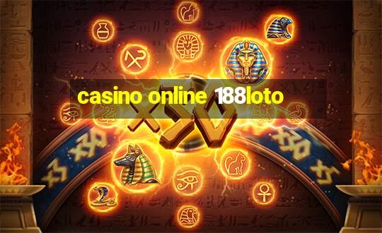 casino online 188loto